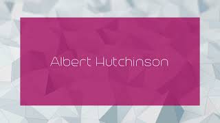 Albert Hutchinson - appearance
