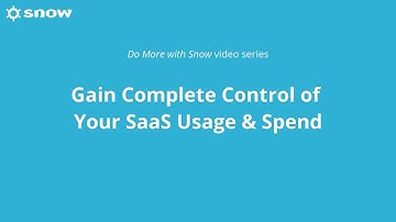 Do More with Snow - Gain Complete Control of Your SaaS Usage and Spend