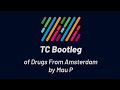 Mau P - Drugs From Amsterdam (TC Bootleg)