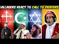 Villagers React To Christian vs Jewish vs Muslim Call To Prayer ! Tribal People React Call To Prayer