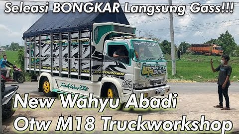 TERBARU!!! Truk New Wahyu Abadi Rendi Andika OTW M18 Truckworkshop mau Ganti Bumper baruu💨🤙