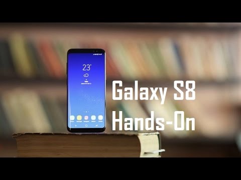 Samsung Galaxy S8 Hands-On (დეტალური განხილვა)