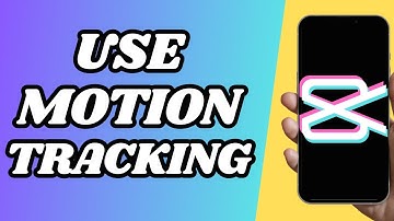How To Use Motion Tracking On Capcut Pc Easy Step By Step Guide