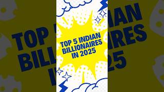 Top 5 Richest People in India 2025 💵 - Net Worth Will Shock You  #top5 #brainbuzzz101 #trivia