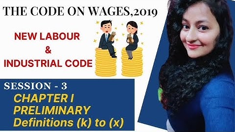 Code on Wages 2019 | Section 2 (k) to (x) Definition | Session 3 #hr #statutory #readytogetupdate