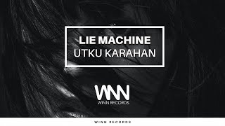 Utku Karahan - Lie Machine  Resimi