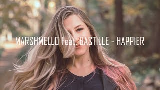 Marshmello feat Bastille - Happier (Lyrics)