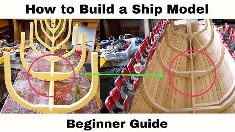 How to Build a Ship Model | Beginners Guide to Building a Wooden Model Ship