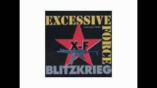 Watch Excessive Force Blitzkrieg reprise video