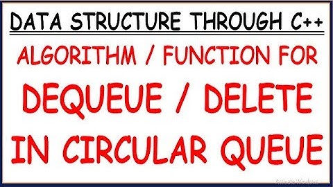 DEQUEUE IN CIRCULAR QUEUE | DELETE ELEMENT IN CIRCULAR QUEUE (HINDI)