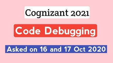 Cognizant 2021 | Asked on 16-17 October 2020 | Code Debugging | Automata Fix | The Coding Bytes