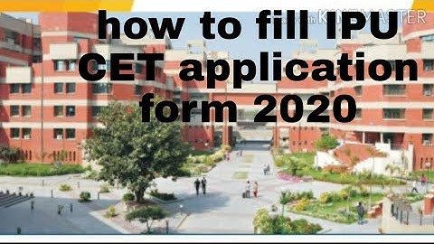IPU CET 2020 / how to fill IPU CET application form 2020 step by step / how to fill IPU CET applicat