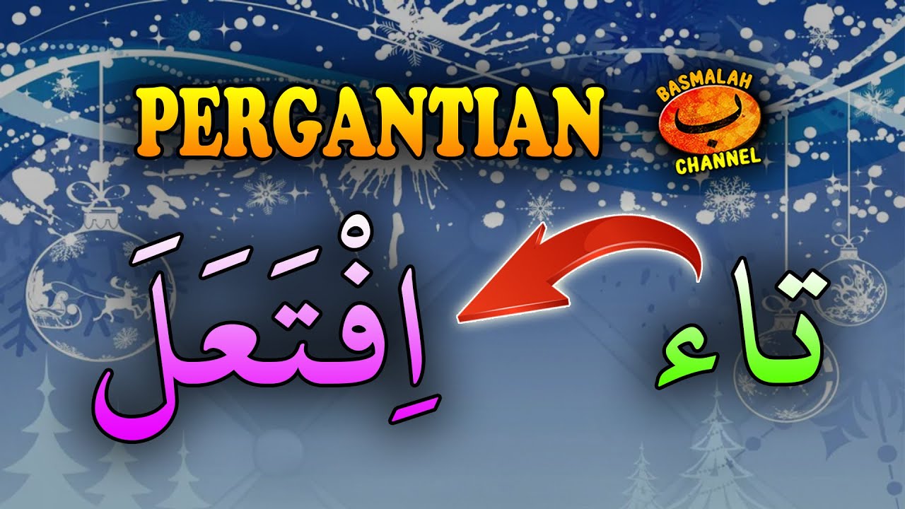 BELAJAR NAHWU - SHORROF : Wawu atau Ya' diganti dengan huruf Ta' dalam wazan افتعل (ibdal-shorrof)