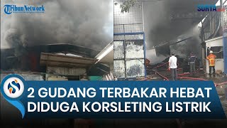 2 Gudang Besar di Margomulyo Permai Terbakar Hebat, Korsleting Listrik Diduga Jadi Pemicunya