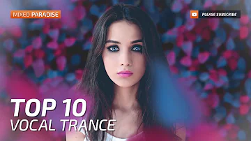 Paradise Trance ;) ♫ vocal trance top 10 january 2018 (new trance mix)