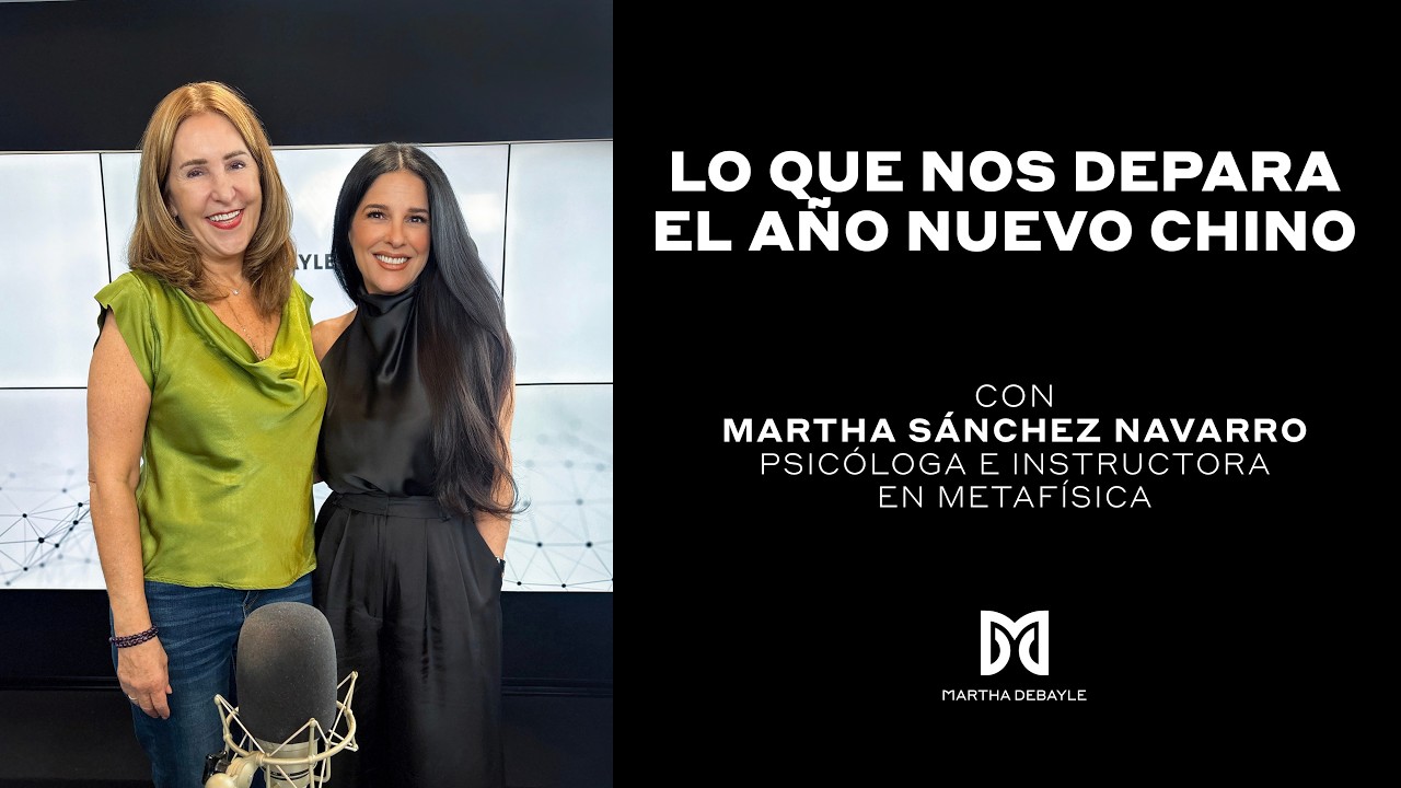 ¿Qué nos depara el Año Nuevo Chino? Con Martha Sánchez Navarro 🧧✨ | Martha Debayle