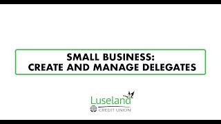 How To: Manage Business Delegates