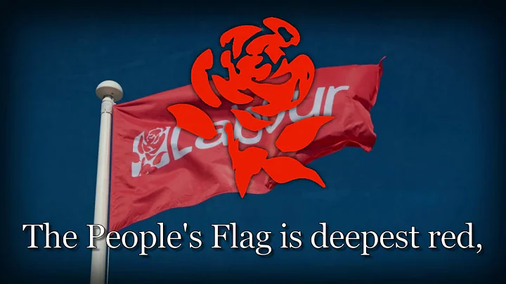 "The Red Flag" - Anthem of The British Labour Party - DayDayNews