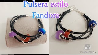 Como hacer una pulsera fácil estilo Pandora !!