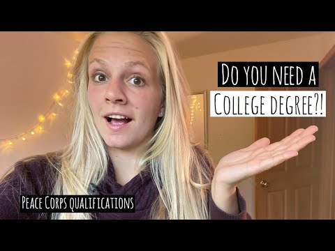 PEACE CORPS | Do you need a college degree to join the Peace Corps?