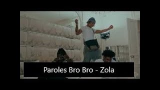 Paroles Bro Bro - Zola [son officiel]