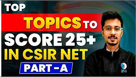 CSIR NET Part - A Important Topics 2025 | Top Scoring Topic In Exam | IFAS