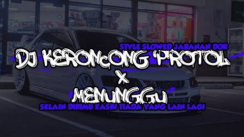 DJ KERONCONG PROTOL X MENUNGGU X STYLE SLOWED JARANAN DOR YANG KALIAN CARI DI TIKTOK