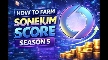 Soneium Score Season 5: Step-by-Step Farming Guide