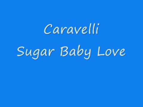 Caravelli - Sugar Baby Love.wmv