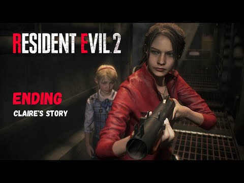 Resident Evil 2 REMAKE Gameplay Walkthrough [Claire's Story]  Ending - No Commentary