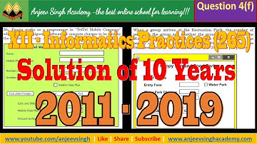 XII IP 10 Years Solution 265 | Informatics Practices CBSE XII 2011 to 2019
