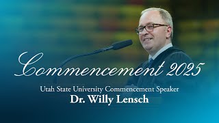Utah State University Commencement Speaker: Dr. Willy Lensch