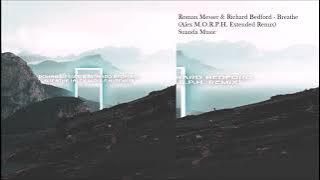 Roman Messer & Richard Bedford - Breathe (Alex M.O.R.P.H. Extended Remix)
