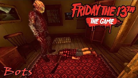 Friday the 13th: The Game - Part 9 Jason Gameplay (Bots)