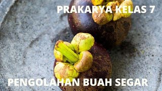 Materi Prakarya tentang Pengertian buah segar kelas VII