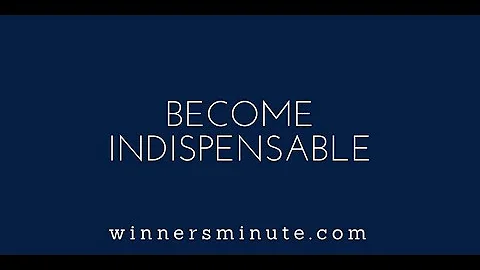 Become Indispensable | The Winner's Minute With Mac Hammond