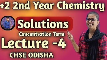 Class 12 Solutions Lecture 4 ||CHSE Odisha Chemistry||concentration Term