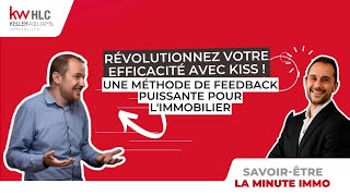🏡 La Minute Immo, savoir être, savoir faire : Optimisez vos feedbacks avec la méthode KISS ! 🏡🔄