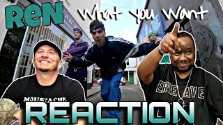FROM MIC TO MIC, KICKIN' IT WALL TO WALL!!!! Ren | What You Want | REACTION!!!