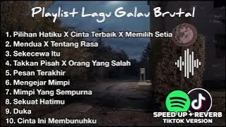Playlist Lagu Galau SAD brutal Vibes Tik Tok 2024 Pilihan Hatiku X Cinta Terbaik X Memilih Setia