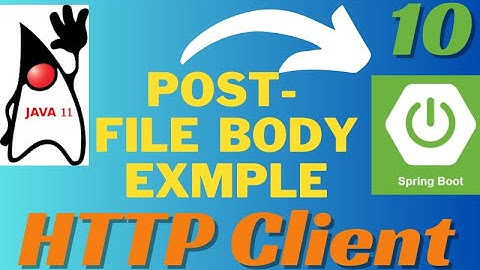 Http Client Post With File Body In Spring Boot Java | Http Client In Spring Boot | kbtutorials
