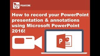 How to record a PowerPoint presentation and annotations using Microsoft PowerPoint 2016 | Pixascene Microsoft Powerpoint 2016 Annotate