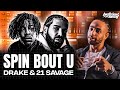 The making of drake  21 savages spin bout you w banbwoi  behind the beat