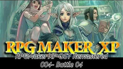 RPGMaker XP OST Remastered 004  Battle 04