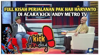 FULL❗ KISAH PERJALANAN PAK HAJI HARYANTO DI ACARA KICK ANDY METRO TV