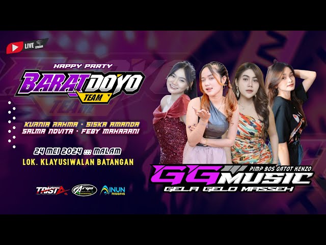 🔴STREAM GG MUSIC / HAPPY PARTY BARATDOYO TEAM  / KLAYUSIWALAN BATANGAN PATI class=