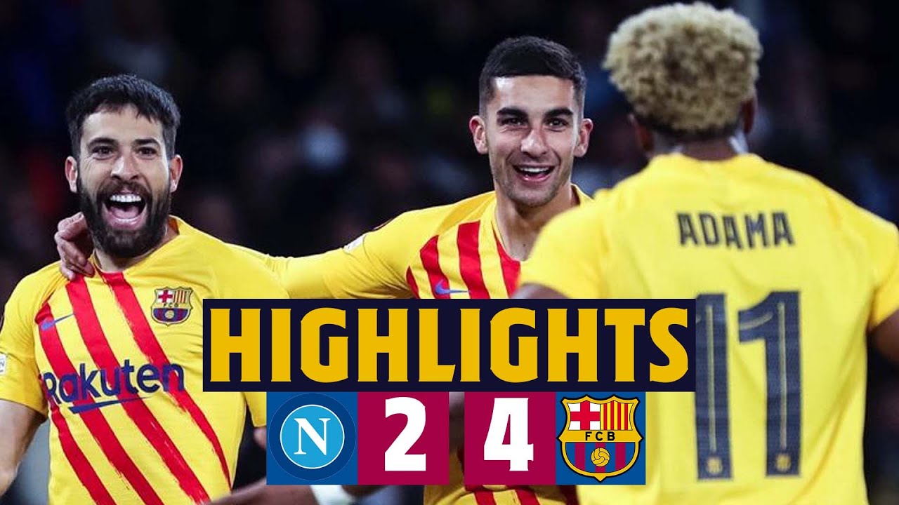 NAPOLI 2 - 4 BARÇA I HIGHLIGHTS UEFA EUROPA LEAGUE YouTube