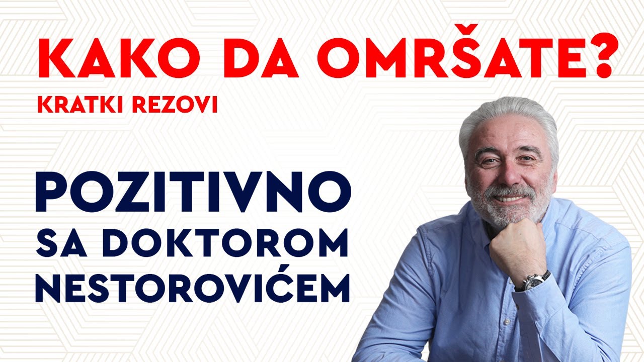 Kratki rezovi: Kako da omršate? / Pozitivno sa dr Nestorovićem