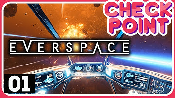 EVERSPACE - Ep.1 - The Final Frontier (Lets Play/Walkthrough/First Look) - Checkpoint