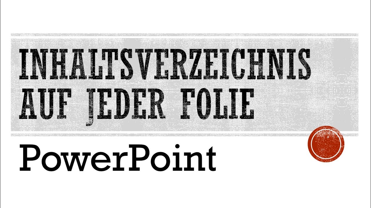 Powerpoint Inhaltsverzeichnis Auf Jeder Folie Tutorial Agenda Gliederung Folienmaster Youtube